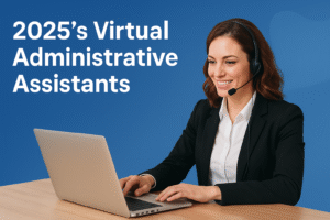 2025's Virtual Administrative Assistants